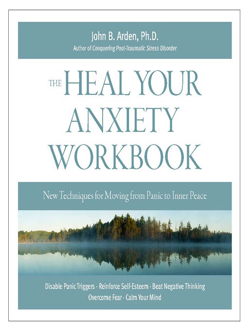 Title details for The Heal Your Anxiety Workbook by John B Arden - Available